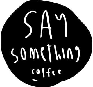 Say Something Coffee